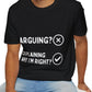 Funny Sarcastic Arguing T-Shirt for Men and Women, Explaining Right or Wrong Design, Black